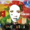 Spirit Of Africa - Waje&Laitan Dada