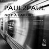 Not a Failure - Paul2Paul