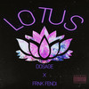 LOTUS (Explicit) - Dosage&FRNK FENDI