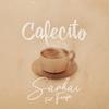 Cafecito(feat. Feefa) - Sarhai&FeeFa