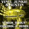 Check It Out (Control-Z Remix) - Vinyl Junkie&Austin&Control Z