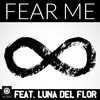 FEAR ME (Playroom Boston Infinity Mix) - Leo Alarcon&Luna Del Flor