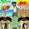 Bandz Up (Explicit) - AYO SK3TCH