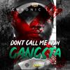 Don't Call me Nuh Gangsta - Chronic Law