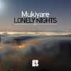 Lonely Nights (Original Mix) - Mukiyare&Eblue&Weedow