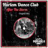 After The Storm (Original Mix) - Harlem Dance Club