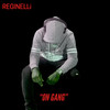 On Gang (Explicit) - Reginelli&Malachi