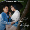 Hujan Masih Air - Andi KDI&Lala Widy