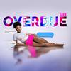 OVERDUE (Explicit) - Tavn