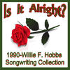 Is It Alright? - Willie Hobbs