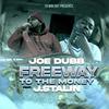 Freeway to the money(feat. j. stalin) (Explicit) - Joe Dubb&J. Stalin