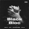 Black Bloc(feat. Kave & Giovanehidra) (Explicit) - DELAX&AVILLE&Kave&Giovanehidra