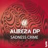 Sadness Crime - AlirezA DP