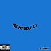 Me Myself & I (Explicit) - Stacccs