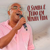 O Samba É Tudo Em Minha Vida - Renato Milagres&Sandro Simões&Lello Garoto