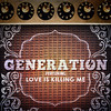 Love Is Killing Me - Generation&Miguel Gallardo&Michael Chan&Kowboy Santos