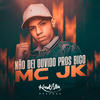 Não Dei Ouvido Pros Bico (Explicit) - MC Jk