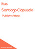 Publicity Attack (Lokirba Remix) - Itus&Santiago Ciapuscio