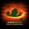 Bass (Teddy Killerz Remix) - A.M.C&Teddy Killerz
