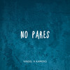 No Pares - Carlos Vindel&Kamero