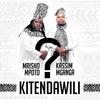 Kitendawili - Mrisho Mpoto&Kassim Mganga