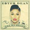 Get My Dough - Ester Dean