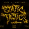 Static Tactics (feat. Miles Grimez & BombDrop) (Explicit) - Gstats&Miles Grimez&Bombdrop