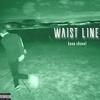 Waist Line (Explicit) - Keno&Maddox Swink&yung cato&Aidan Han