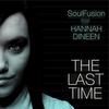 The Last Time (Coast To Coast Dub Mix) - SoulFusion&Hannah Dineen