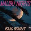 Malibu Nights (Explicit) - Isaac Bradley