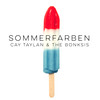 Die Sonne scheint feat 2B - Cay Taylan&The Bonksis