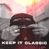 Keep It Classic (Explicit) - Improbus&Zamorano Beatz