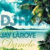 DJ Fk - DJ FK&Jay Laroye