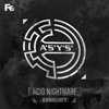 Acid Nightmare (Blademasterz Remix) - A*S*Y*S