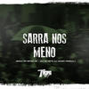 Sarra nos meno (Explicit) - Bisqui&MC Bryan SS&DJ Gomes Original&DJ Gu Neto