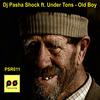 Old Boy (Original Mix) - DJ Pasha Shock&Under Tons