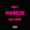 Squeeze (Explicit) - Syer B&Lewi White