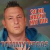 So ne Nacht mit dir (Balladen Version) - Tommy Vegas