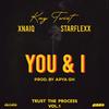 You & I (feat. Xnaiq & Starflexx Armani) - Kay Twist&XNAIQ&Starflexx Armani