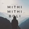 Mithi Mithi Boli - Faizan Khan&Harish Dhulkotiya