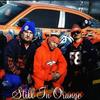 Still In Orange (feat. Azul Loco & Mike Dubb|Explicit) - RayRay&Azul Loco&Mike Dubb