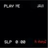 Play Me(feat. Thirty2) (Explicit) - 4l Javi&Thirty2