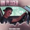 Un Placer(feat. Diem) (Explicit) - Kilatte&DIEM