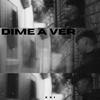 Dime A Ver (Explicit) - Dmauii