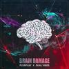 Brain Damage - Plusplay&Dual Vibes&Ritesh Patel&Vinay Veliyat