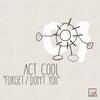 Don't You - Act Cool