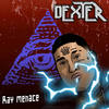 Dexter (Explicit) - Ray Menace