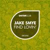 Find Lovin' (Jake Club Mix) - Jake Smye