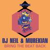 Bring the Beat Back - DJ Neil&MureKian