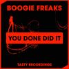 You Done Did It (Original Mix) - Boogie Freaks